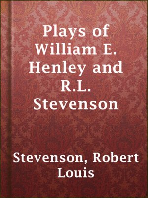cover image of Plays of William E. Henley and R.L. Stevenson